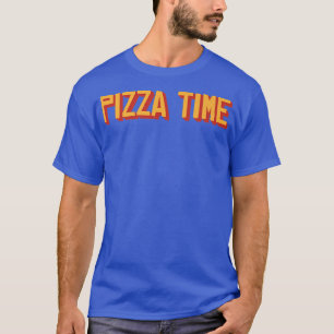 Pizza Time Leckeres Pizzaessen T-Shirt