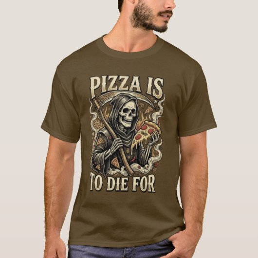 Pizza To Die For - Funny Grim Reaper Pizza Lover  T-Shirt (Vorderseite)