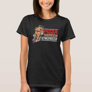 Pizza Transportation Engineer Food Delivery Typ T-Shirt
