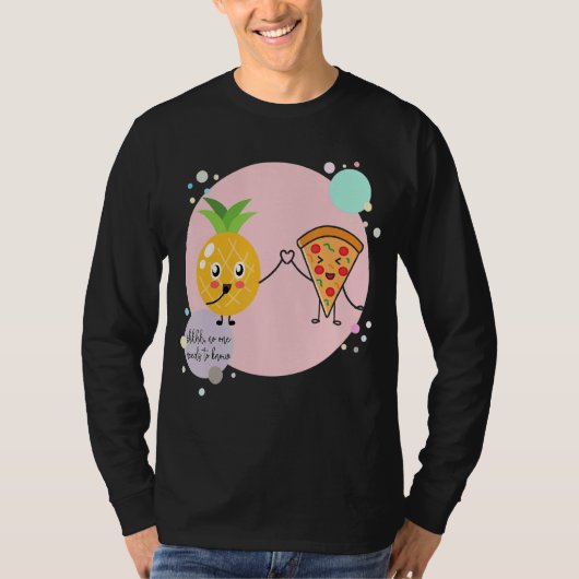 Pizza und Ananas Niemand muss Hawaii F kennen T-Shirt (Vorderseite)