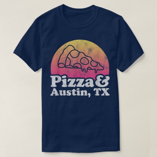 Pizza und Austin, TX oder Texas T-Shirt (Design vorne)