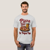 Pizza und Bier T - Shirt - Das perfekte T-Shirt (Vorne ganz)