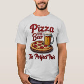 Pizza und Bier T - Shirt - Das perfekte T-Shirt (Vorderseite)