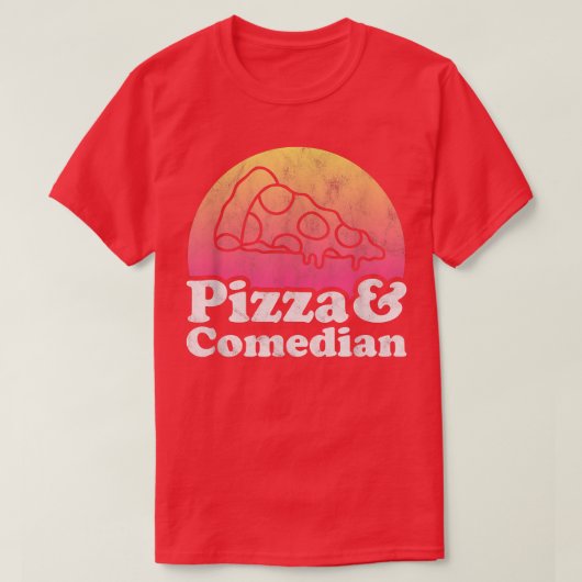 Pizza und Comedian oder Comedy T-Shirt (Design vorne)