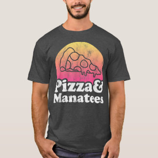 Pizza und Manatees oder Manatee T-Shirt