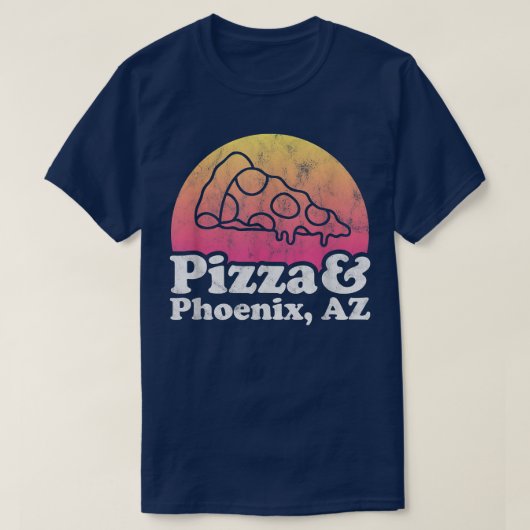Pizza und Phoeni, AZ oder Arizona T-Shirt (Design vorne)