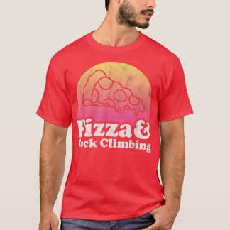 Pizza und Rock Climbing oder Rock Climber T-Shirt