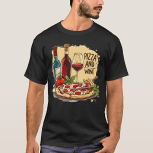Pizza und Wein Essen Alkohol Lustige Sprüche Gesch T-Shirt