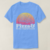 Pizza und Zuhause Verbesserung oder Renovierung T-Shirt (Design vorne)