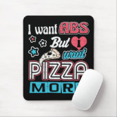 Pizza vs Abs - Bulking Diet - Funny Carbs Novelty Mousepad (Mit Mouse)
