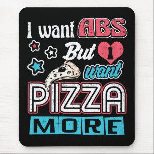 Pizza vs Abs - Bulking Diet - Funny Carbs Novelty Mousepad