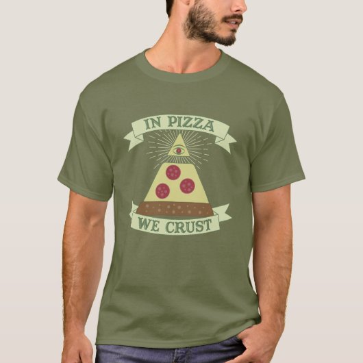 Pizza We Crust - Funny Providence Eye Parody T-Shirt (Vorderseite)