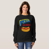 Pizza We Swerve  Pizza Hotdog Food  1 Sweatshirt (Vorne ganz)