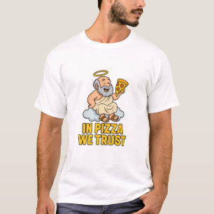 Pizza We Trust - Funny Cartoon God Pizza T-Shirt