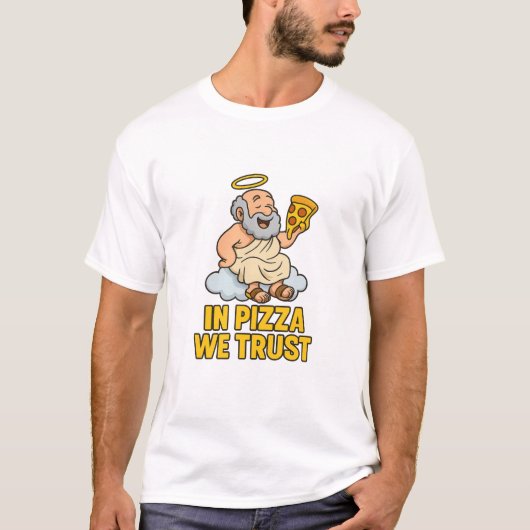Pizza We Trust - Funny Cartoon God Pizza T-Shirt (Vorderseite)