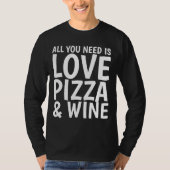 PIZZA WINE LIEBE Funny T - Shirt (Vorderseite)