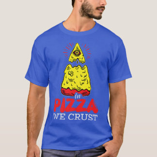 Pizza Wir Crust 5231719 T-Shirt