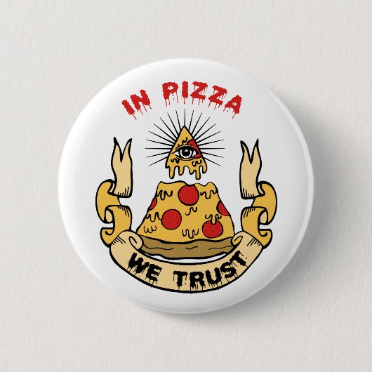 Pizza: Wir vertrauen Button (Vorderseite)