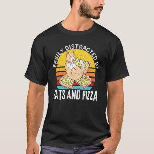 Pizza Zitat Leicht Ablenkbar Durch Katzen Und Pizz T-Shirt