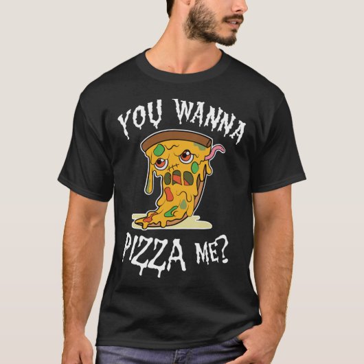 Pizza Zombie Sie wollen Pizza mir Pommes Futter T-Shirt (Vorderseite)