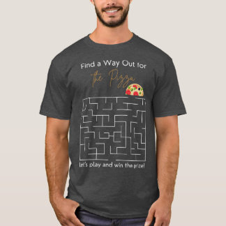 Pizzapreis Finde deinen Weg 23354357 T-Shirt