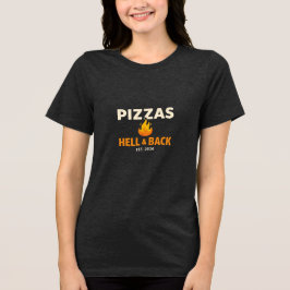 Pizzas Über die Hölle und zurück Hemd – Fette lust Tri-Blend Shirt