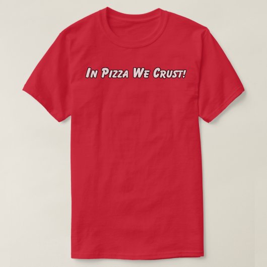 Pizzawitscher wir Crust Design T-Shirt (Design vorne)