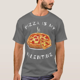 Pizzeria ist meine Valentine Yammy 52 T-Shirt