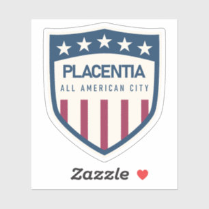 PLACENTIA ORANGE KALIFORNIA - STADT PLACENTIA AUFKLEBER