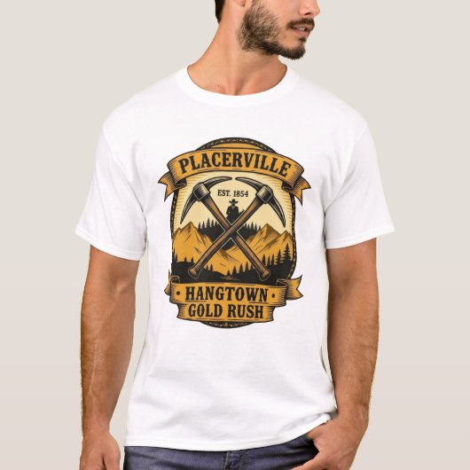 Placerville Est. 1854 – Hangtown Gold Rush  T-Shirt (Vorderseite)