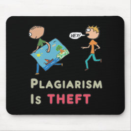 Plagiarismus ist Diebstahl Mousepad