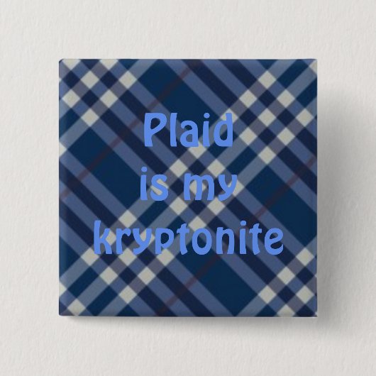 plaid03, kariert ist mykryptonite button (Vorderseite)