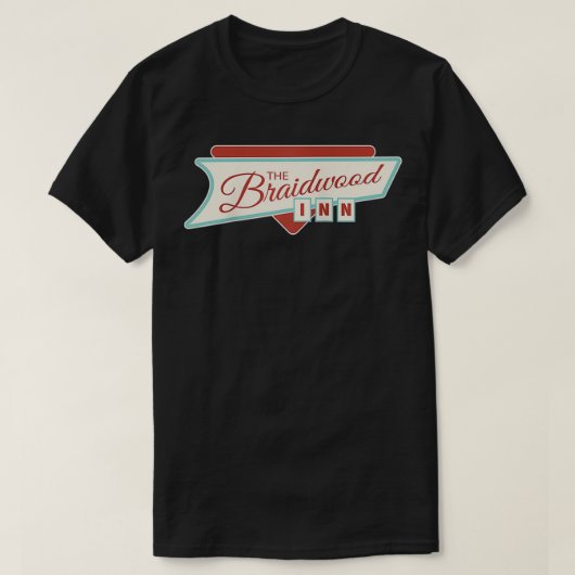 Plains, Trains, Automobile Braidwood Inn Funny T-Shirt (Design vorne)
