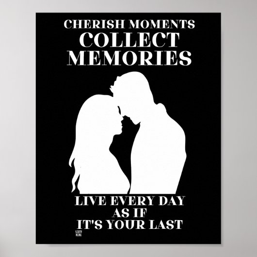 Plakat "CHERISH MOMENTS..." (Vorne)