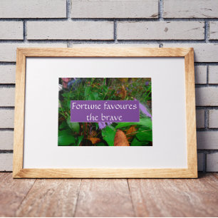 Plakat 'Der Glücksgott bevorzugt die Tapferen'
