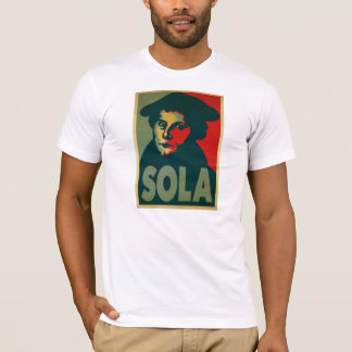 Plakat Martins Luther "Sola" T-Shirt