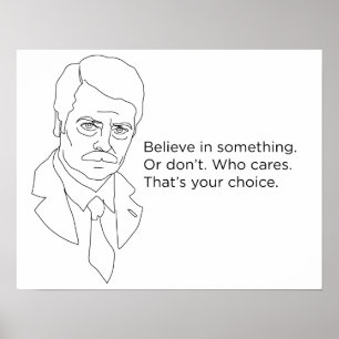 Plakat Ron Swanson - glauben Sie an etwas oder tun