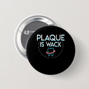 Plakette ist Wack-fantastischer Zahnarzt-Entwurf Button