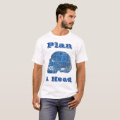 Plan A Kopf Humorisches Konzept T-Shirt (Vorne ganz)