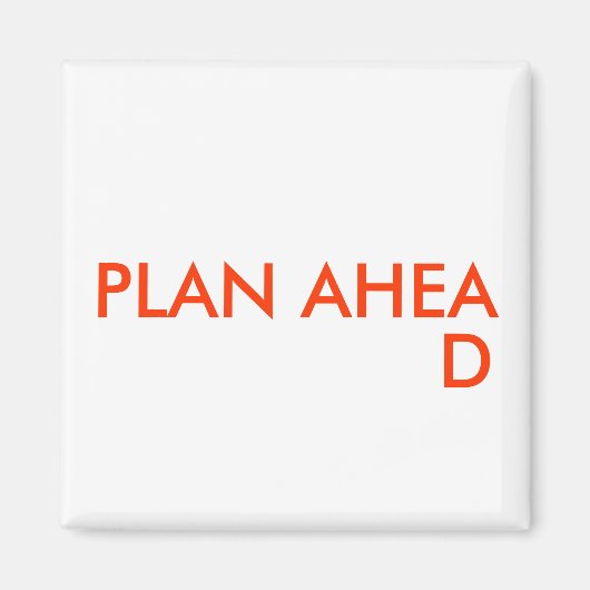 PLAN AHEAD - Magnet (Vorne)