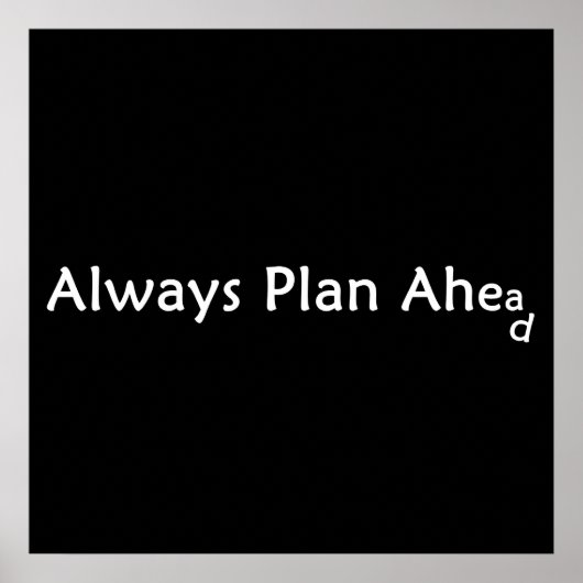 Plan Ahead Poster (Vorne)