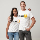 Plan B Bitcoin T-Shirt (Unisex)