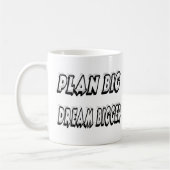 Plan Big Dream Bigger Motivierend Zitat Kaffeetasse (Links)