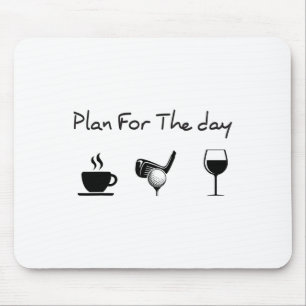 Plan Für Den Tag Kaffee Golf Wein Mousepad