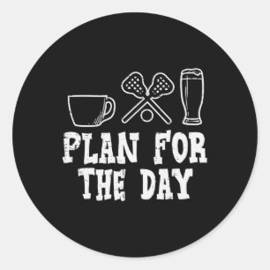 Plan für den Tag Kaffee Lacrosse Bier Lax trinken Runder Aufkleber