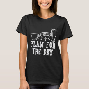 Plan für die Kaffeepause Grillen Funny Byrbecue Gr T-Shirt