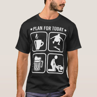 Plan für heute Kaffee Skateboarding Beer Funny Men T-Shirt