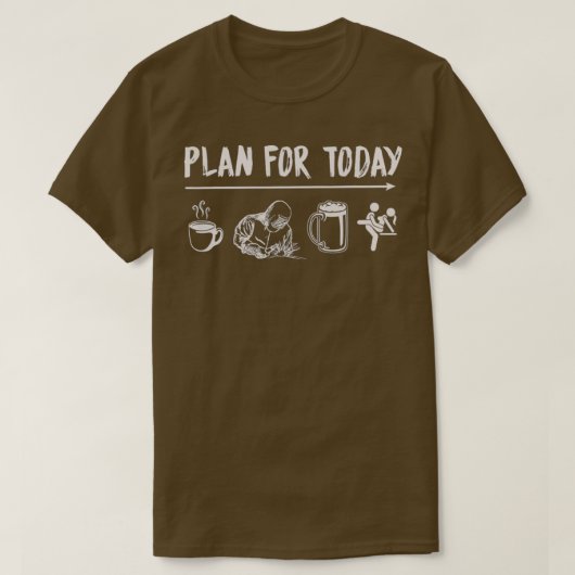 Plan für heute T-Shirt (Design vorne)