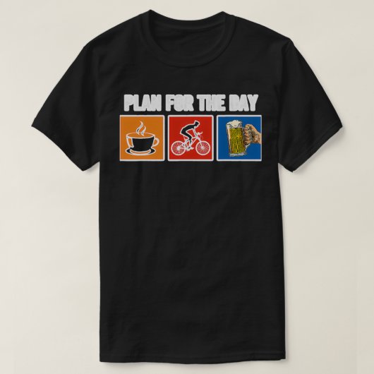 Plan The Day Coffee Bicycle Beer  T-Shirt (Design vorne)