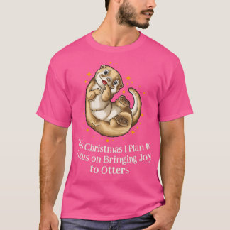 Plan to Focus Bringing Joy Otter Lover Christmas S T-Shirt